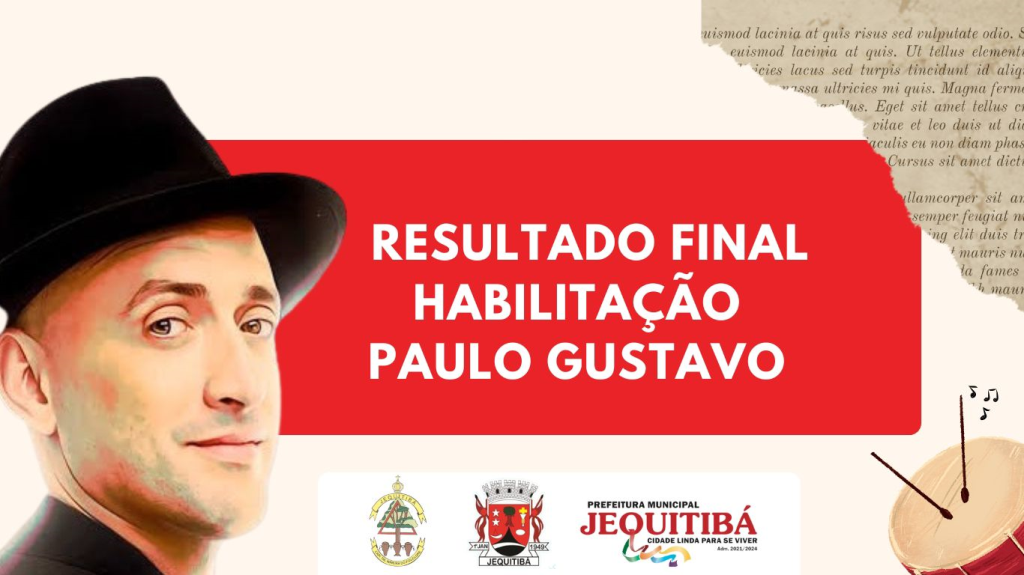 Resultado Final da Habilitação dos Editais da Lei Paulo Gustavo